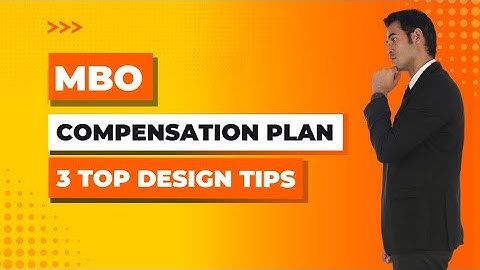 MBO Compensation Plan [3 top design tips]