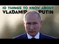 Top 10 Things To Know About Vladimir Putin