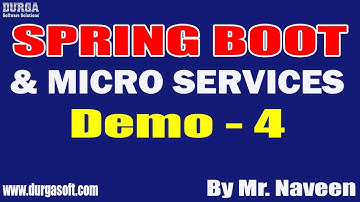 SPRING BOOT & MICRO SERVICES tutorials || Demo - 4 || by Mr. Naveen On 21-07-2022 @7:30AM IST