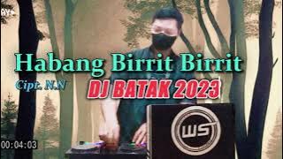 DJ BATAK MANTAP HABANG BIRRIT BIRRIT official remix - WANRIFAL SINURAT