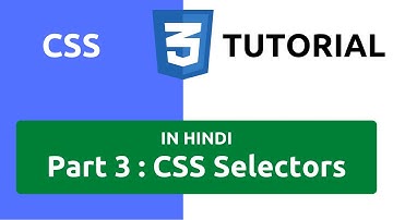 CSS Tutorial in Hindi [Part 3] - CSS Selectors | Selectors in CSS | Types of Selectors in CSS 🔥