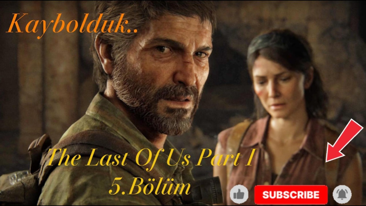 THE LAST OF US PART 1 -- 5.BÖLÜM--Kaybolduk! Otelde Yolumuzu Bulamıyoruz. (TÜRKÇE DUBLAJ)