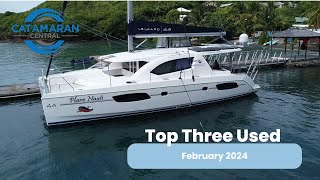 Top 3 Used Catamarans  February 2024