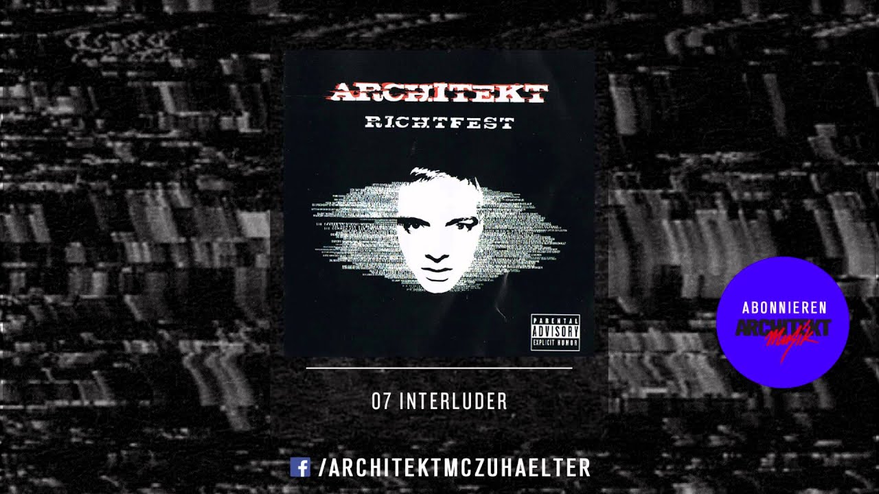 Obejrzyj Architekt - 07 - Interluder - Richtfest 2005 (Official Audio) w YouTube Obejrzyj Architekt - 07 - Interluder - Richtfest 2005 (Official Audio) w YouTube