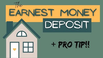 What Is An Earnest Money Deposit (Good Faith Deposit) + PRO TIP!!