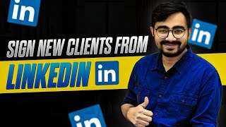 How to Target Qualified Connections on LinkedIn & Sign Clients?