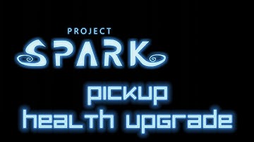 Project Spark tutorial #3 Health upgrade