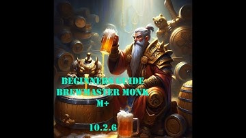 Brewmaster monk guide M+ 10.2.6