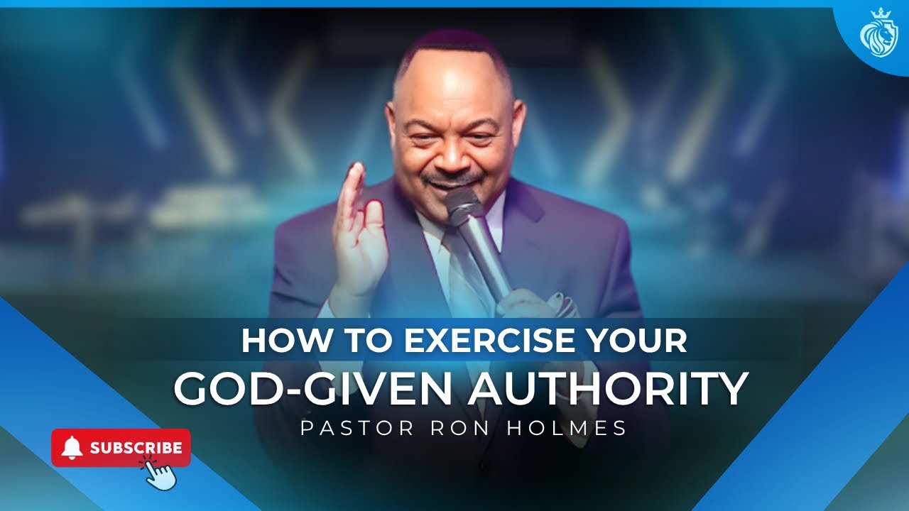 Ron Solmes How To Exercise Your God-Given Authority - Pastor Ron Holmes - YouTube