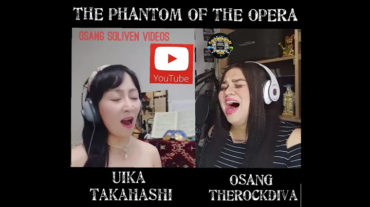 OSANG and UIKA TAKAHASHI singing THE PHANTOM OF TH...