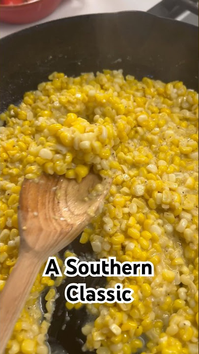 Southern Skillet Fried Corn #recipe #castironcooking #southerncooking