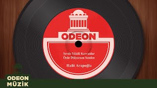 Halit Arapoğlu - Sevda Yüklü Kervanlar / Özür Diliyorum Senden (45'lik) [] Resimi