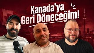 Tuzu Kuru Göçmenin İtirafları! | 20 Yıl Sonra Türkiye'ye Dönmek Hata mıydı? | Elveda Kanada