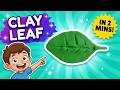 How to Make a Clay Leaf in 2 Minutes | Easy Clay Art for Kids | DIY Craft Tutorial #artforkids