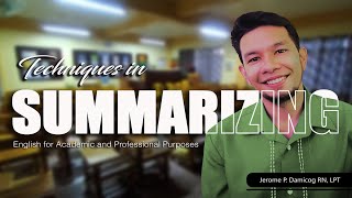 TECHNIQUES in SUMMARIZING Explained in Tagalog - English for Academic and Professional Purposes