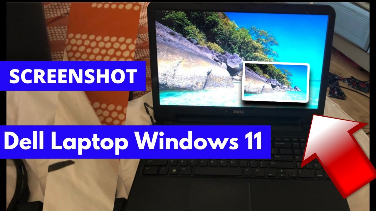 How To Take Screenshot In Dell Laptop Windows 11 Take Screenshot In