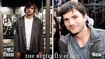 What actors were affected by Butterfly Effect?