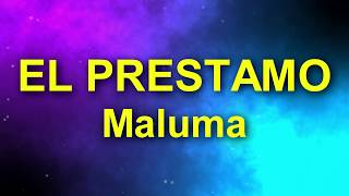 El Préstamo - Maluma (Lyrics ♪ Letra)