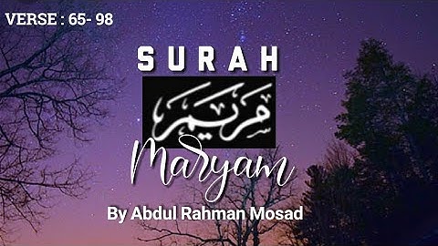 ❤️Surah maryam by abdul rahman mosad| سورة مريم عبدالرحمن مسعد❤️