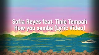 Sofia Reyes feat. Tinie Tempah - How you samba (Lyric Video) Resimi