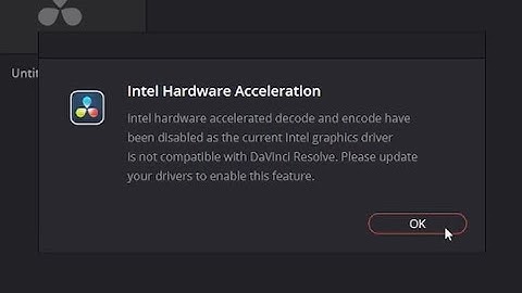 Intel hardware acceleration (Fixed) - resolve error in DaVinci Resolve 18