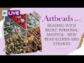 Beading with Becky: Personal Shopper - New Bead Blends and Strands