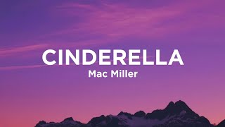 Mac Miller - Cinderella (Lyrics) ft. Ty Dolla $ign