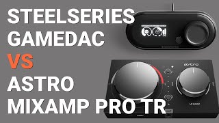 Steelseries GameDAC vs Astro MixAmp Pro TR by MercuryTV 6,299 views 1 year ago 13 minutes, 21 seconds