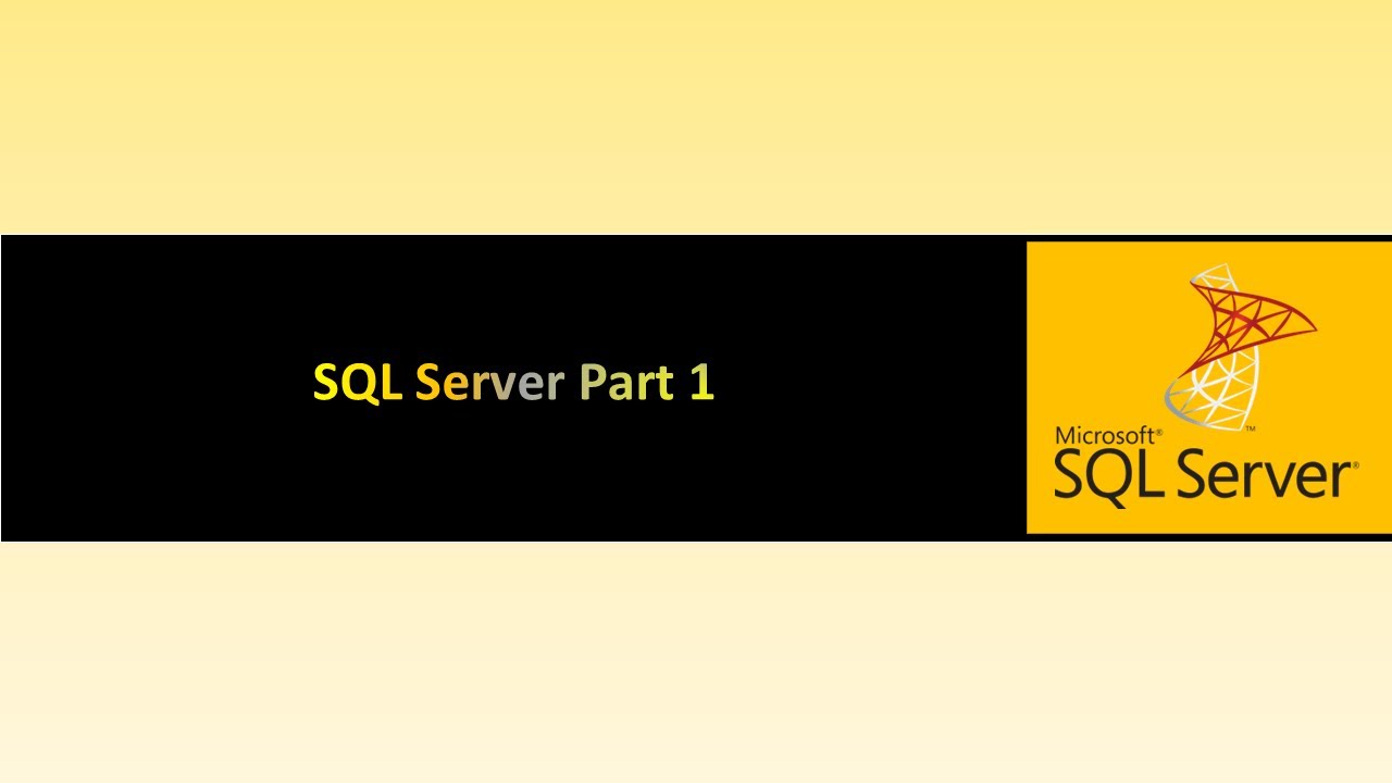 SQL Server Part 1 - YouTube