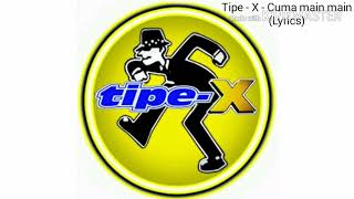 Download Lagu tipe x cuma main main lirik MP3