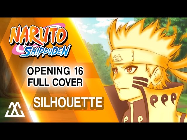 NARUTO SHIPPUDEN Opening 16 Full - Silhouette (Cover) class=