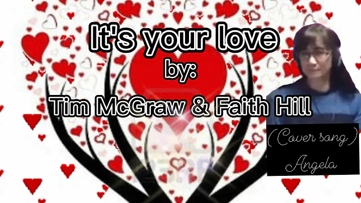 IT'S YOUR LOVE - Tim McGraw & Faith Hill (cover)