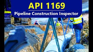 API 1169 Pipeline Construction Inspector Mock Exam Package Training Course