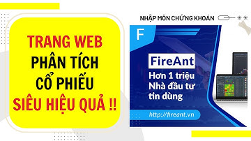 HƯỚNG DẪN SỬ DỤNG FIREANT CỰC CHI TIẾT ! TRANG WEB PHÂN TÍCH MIỄN PHÍ | Chứng khoán nhập môn