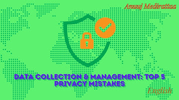 Data Collection & Management: Top 5 Privacy Mistakes, English Edition