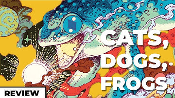 Cats. Dogs. Cosmic Frogs. - Review with @Tablenauts