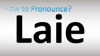How to Pronounce Laie
