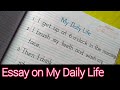 My daily life essayessay on my daily life10 lines on my daily routinemy daily life