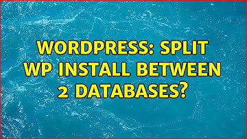 Wordpress: Split WP install between 2 databases?