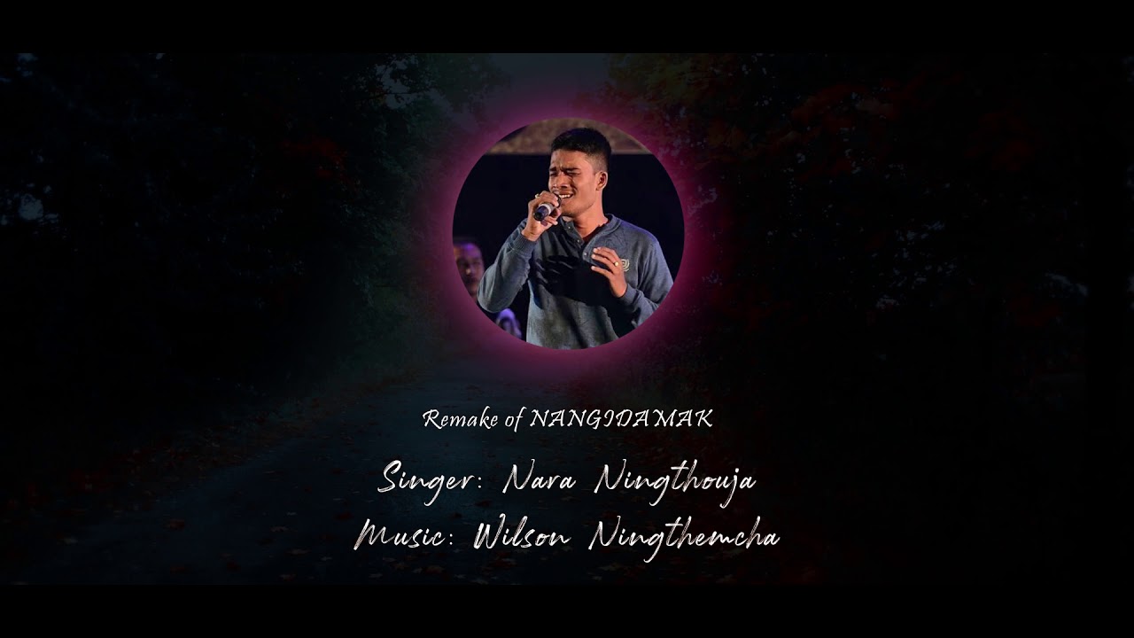  Remake of Nangidamak  Nara NingthoujaOfficial AUDIO Release