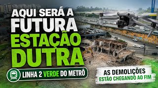 Metrô Dutra. Línha 2 verde. As demolições continuam.. logo logo o metrô começa às construções. 