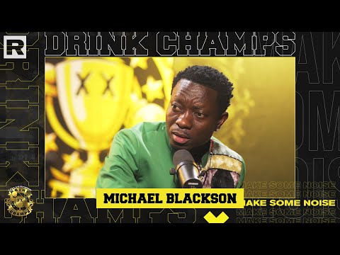 Michael Blackson On His Start In Comedy, His Own School In Ghana, Next Friday & More | Drink Champs