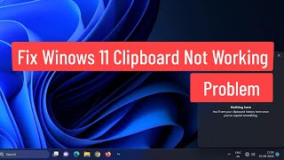 Fix Windows 11 Clipboard Not Working Problem