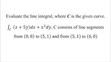 Evaluate the line integral, where C is the given curve.