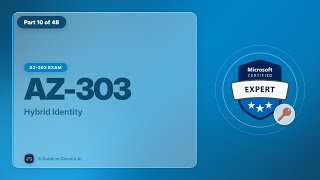 AZ-303 Exam EP 10: Hybrid Identity