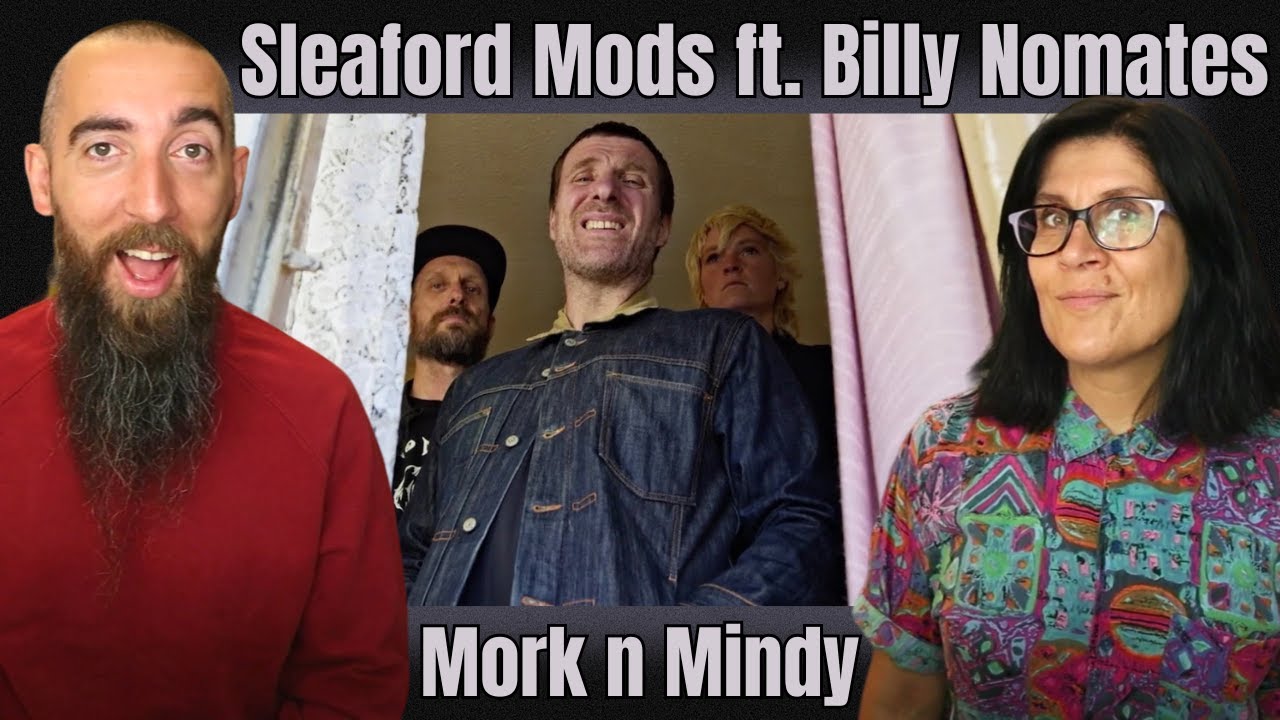 Sleaford Mods ft. Billy Nomates - Mork n Mindy (РЕАКЦИЯ) с моей женой