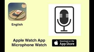 Microphone Watch on Apple App Store - how to use iOS and Apple Watch apps by Shin APP Tech