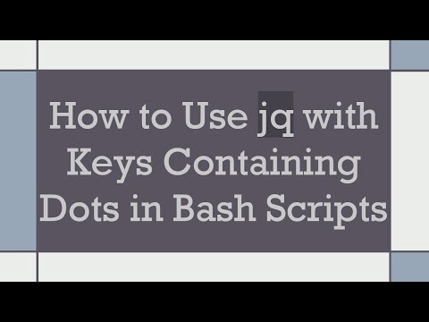 How to Use jq with Keys Containing Dots in Bash Scripts
