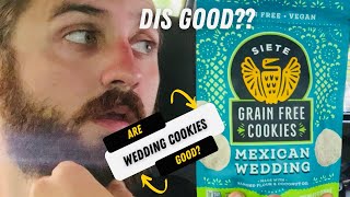 Cookie Time With The Bros Siete Grain Free Mexican Wedding Cookies Taste Test