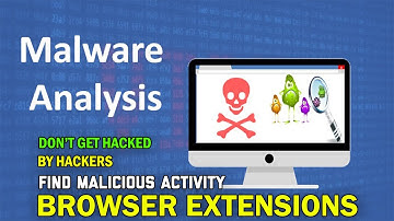 Analyzing Browser Extensions For Possible Malwares Or Malicious Activities